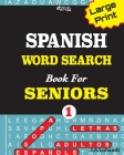 Large Print SPANISH WORD SEARCH Book For SENIORS; VOL.1 By Jaja Media, J. S. Lubandi Cover Image