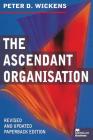 The Ascendant Organisation: Combining Commitment and Control for Long-Term Sustainable Business Success Cover Image