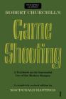 Robert Churchill's Game Shooting: A Textbook on the Successful Use of the Modern Shotgun (Stackpole Classics) By Macdonald Hastings Cover Image