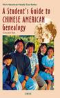 A Student's Guide to Chinese American Genealogy (Oryx American Family Tree) Cover Image