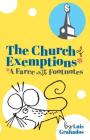 The Church of Exemptions: A Farce with Footnotes By Luis Granados Cover Image