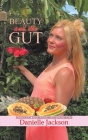 Beauty and the Gut By Danielle Jackson Cover Image