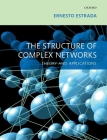 The Structure of Complex Networks: Theory and Applications By Ernesto Estrada Cover Image