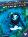 Marine Science in the Real World (Stem in the Real World Set 2) By Carol Hand Cover Image