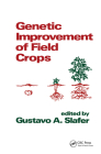 Genetic Improvement of Field Crops (Books in Soils #30) By Slafer Cover Image
