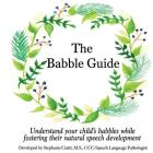The Babble Guide By Stephanie Ciatti M. S. CCC-Slp Cover Image