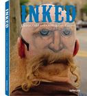 Inked: Clever, Odd and Outrageous Tattoos By Verena Von Holtum (Editor), Maria Regina Madarang (Editor), Christina Burns (Editor) Cover Image