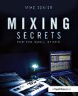 Mixing Secrets for the Small Studio Cover Image