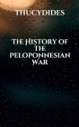 The History of the Peloponnesian War By Thucydides Cover Image