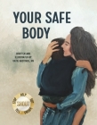 Your Safe Body By Katie Hastings, RN Cover Image