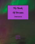 My Book of Dreams: Dream Journal By Marci Wolcott Cover Image