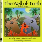 The Well of Truth: A Folktale from Egypt (Story Cove) By Martha Hamilton, Mitch Weiss, Tom Wrenn (Illustrator) Cover Image
