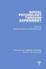 Social Psychology Through Experiment (Psychology Library Editions: Social Psychology) Cover Image
