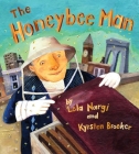 The Honeybee Man By Lela Nargi, Kyrsten Brooker (Illustrator) Cover Image