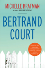 Bertrand Court By Michelle Brafman Cover Image