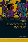 The Algonquian Inverse (Oxford Studies of Endangered Languages) Cover Image
