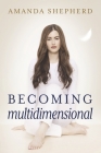 Becoming Multidimensional By Amanda Shepherd Cover Image