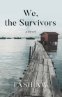We, the Survivors By Tash Aw Cover Image