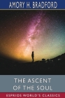The Ascent of the Soul (Esprios Classics) Cover Image