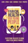 Financial Health for Young People: Everything You Need To Know About Real World Finance Cover Image