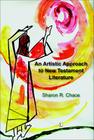 An N Artistic Approach to New Testament Literature By Sharon R. Chace Cover Image
