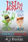 The Ickles(R) First Bite: 20 taste-tempting stories including Heroickle and the Alien Invasion Cover Image