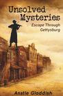 Unsolved Mysteries: Escape Through Gettysburg Cover Image