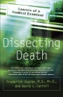 Dissecting Death: Secrets of a Medical Examiner By Frederick Zugibe, M.D., David L. Carroll Cover Image