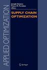 Supply Chain Optimization (Applied Optimization #98) By Joseph Geunes (Editor), Panos M. Pardalos (Editor) Cover Image