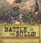 Battle of the Bulls!: Second Battle of Bull Run Mcclellan vs. Lee Grade 5 Social Studies Children's American Civil War Era History Cover Image