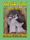 The Adventures of Possum Pyder: The Sugar Glider who was afraid to fly (Adventure's of Possum Pider) Cover Image