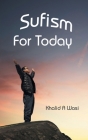 Sufism for Today By Khalid a. Wasi Cover Image