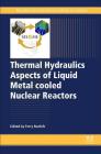 Thermal Hydraulics Aspects of Liquid Metal Cooled Nuclear Reactors Cover Image