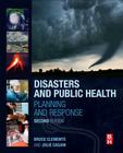 Disasters and Public Health: Planning and Response Cover Image
