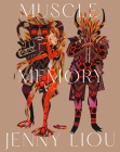 Muscle Memory By Jenny Liou Cover Image