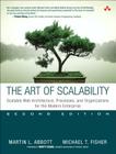 The Art of Scalability: Scalable Web Architecture, Processes, and Organizations for the Modern Enterprise By Martin Abbott, Michael Fisher Cover Image