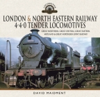 London & North Eastern Railway 4-4-0 Tender Locomotives: Great Northern, Great Central, Great Eastern, Midland & Great Northern Joint Railway Cover Image