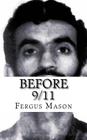 Before 9/11: A Biography of World Trade Center Mastermind Ramzi Yousef By Fergus Mason Cover Image