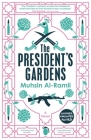 The President's Gardens By Muhsin Al-Ramli, Luke Leafgren (Translated by) Cover Image