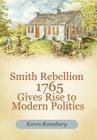 Smith Rebellion 1765 Gives Rise to Modern Politics Cover Image