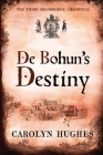 De Bohun's Destiny: The Third Meonbridge Chronicle (Meonbridge Chronicles #3) Cover Image