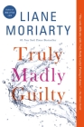 Truly Madly Guilty By Liane Moriarty Cover Image