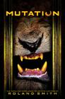 Mutation By Roland Smith Cover Image