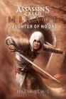 Assassin's Creed Mirage: Daughter of No One (Assassin’s Creed) By Maria Lewis Cover Image