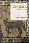 Early Rome: Myth and Society (Blackwell Sourcebooks in Ancient History) By Jaclyn Neel (Editor) Cover Image
