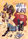 What If We Were... By Axelle Lenoir Cover Image