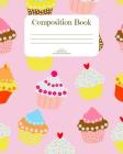 Composition Book: Cupcakes; wide ruled; 50 sheets/100 pages; 8