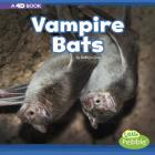 Vampire Bats: A 4D Book By Kathryn Clay Cover Image