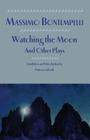 Watching the Moon and Other Plays Cover Image