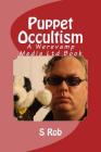 Puppet Occultism By S. Rob Cover Image